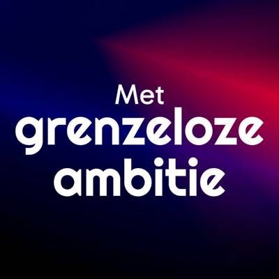 Met grenzeloze ambitie